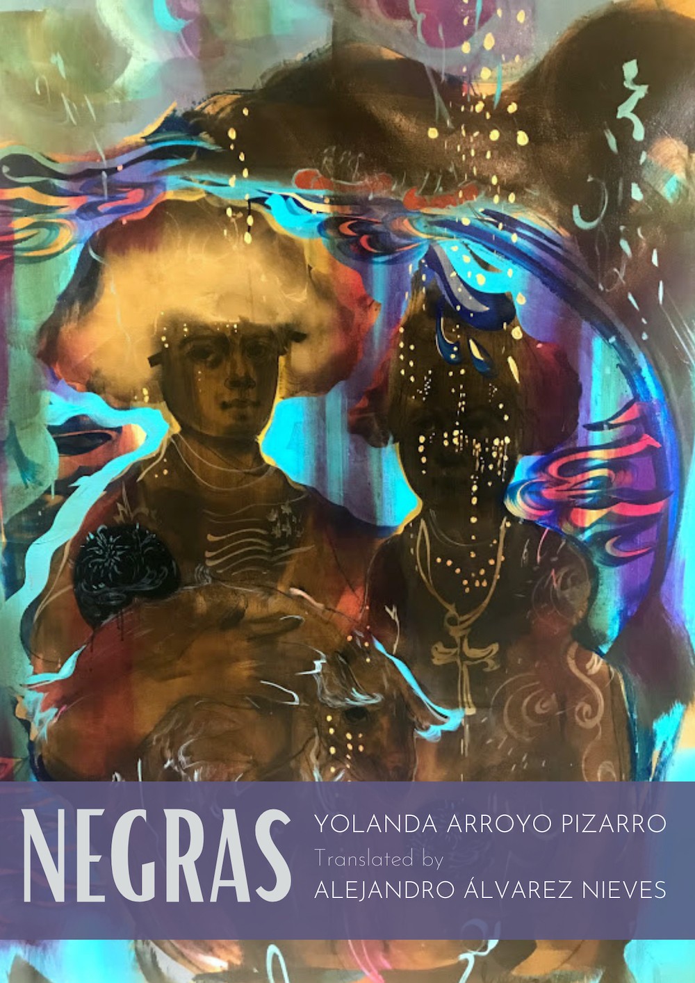 NEGRAS, by Yolanda Arroyo Pizarro (book cover)