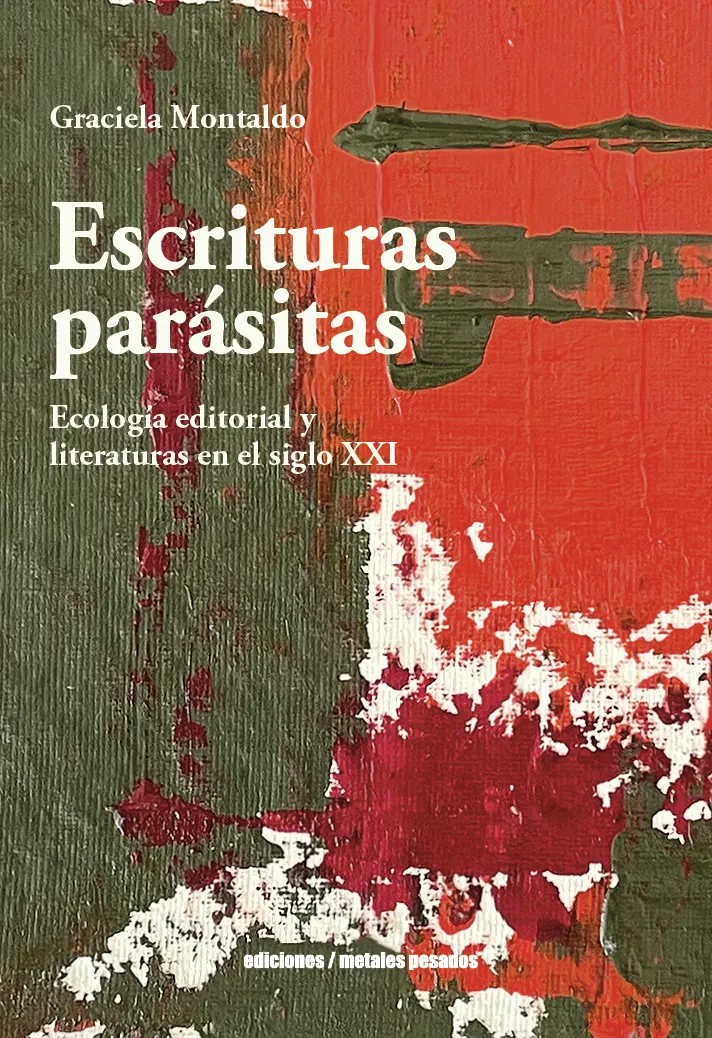 Book cover of Literaturas parásitas, by Graciela Montaldo