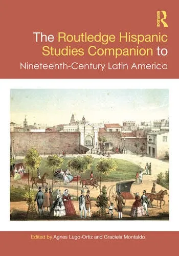 Book cover of The Routledge Hispanic Studies Companion to Nineteenth-Century Latin America (2024)